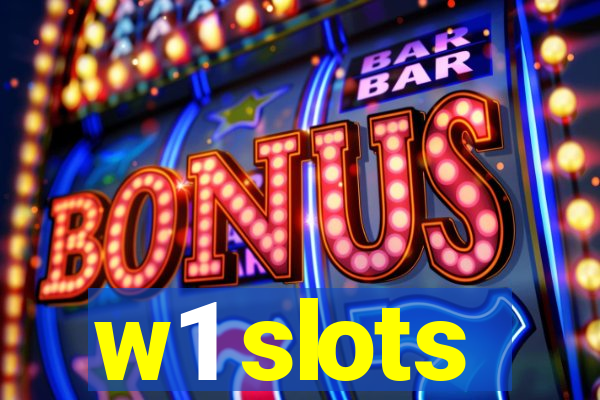 w1 slots